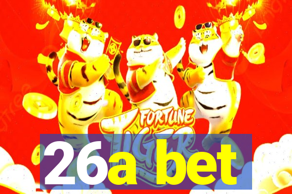 26a bet